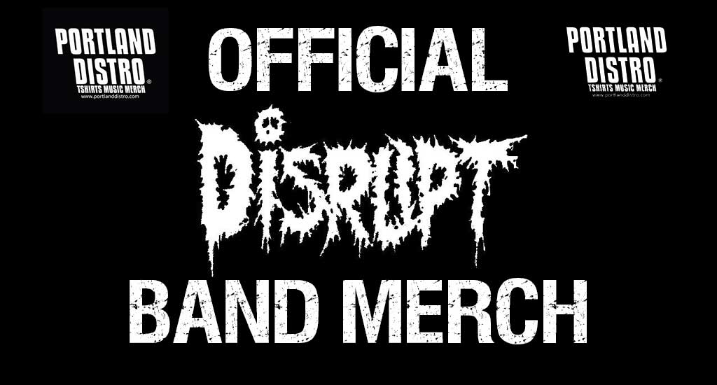 Disrupt Official Tshirts and Band Merch!
