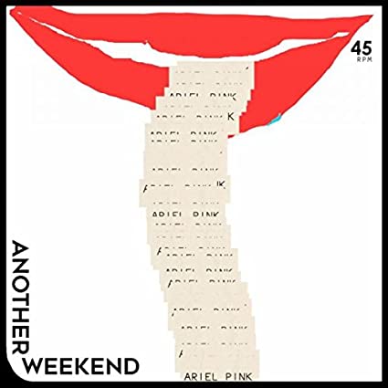 Ariel Pink - Another Weekend / Ode To The Goat (Thank You) (7" Single) Vinyl - PORTLAND DISTRO