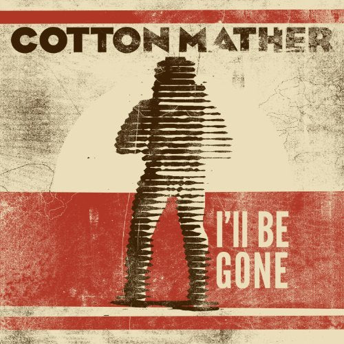 Cotton Mather - I'Ll Be Gone Vinyl - PORTLAND DISTRO