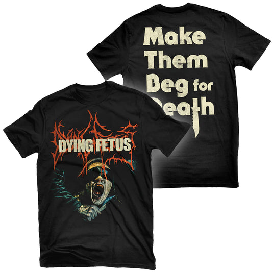 Dying Fetus - Make Them Beg For Death T-Shirt