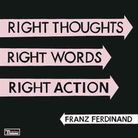 Franz Ferdinand - RIGHT THOUGHTS RIGHT WORDS RIGHT ACTION Vinyl - PORTLAND DISTRO