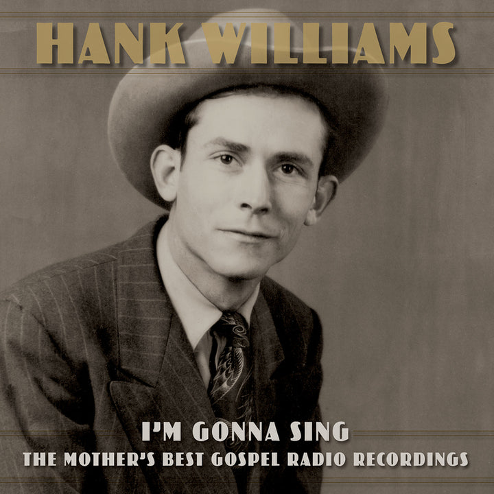 Hank Williams - I’m Gonna Sing: The Mother’s Best Gospel Radio Recordings Vinyl - PORTLAND DISTRO