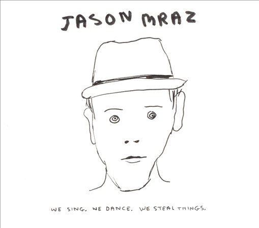 Jason Mraz - WE SING WE DANCE WE STEAL THINGS Vinyl - PORTLAND DISTRO