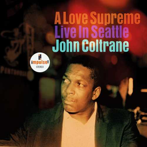 John Coltrane - A Love Supreme: Live In Seattle [2 LP] Vinyl - PORTLAND DISTRO