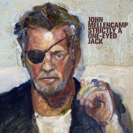John Mellencamp - Strictly A One-Eyed Jack [LP] Vinyl - PORTLAND DISTRO