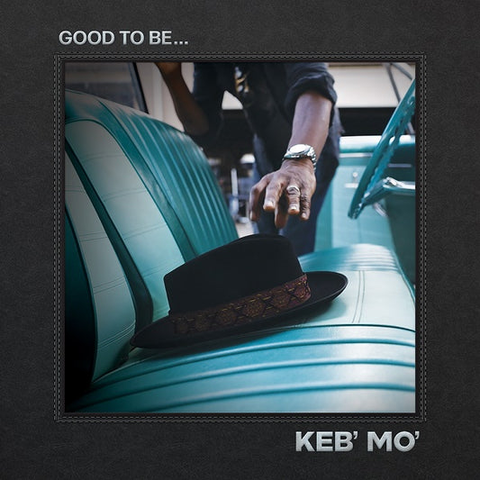 Keb' Mo' - Good To Be... [2 LP] Vinyl - PORTLAND DISTRO