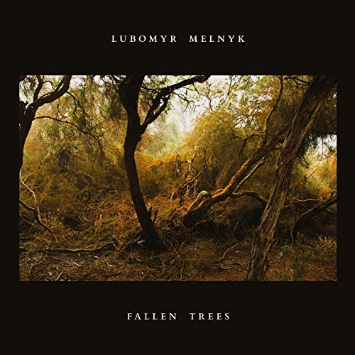 Lubomyr Melnyk - Fallen Trees Vinyl - PORTLAND DISTRO