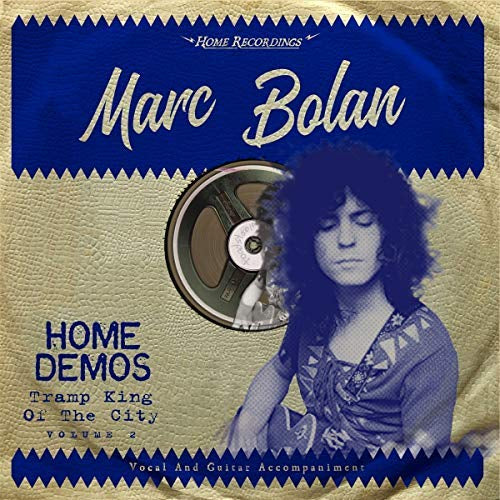 Marc Bolan - TRAMP KING OF THE CITY: HOME DEMOS Vinyl - PORTLAND DISTRO