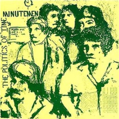 Minutemen - The Politics Of Time Vinyl - PORTLAND DISTRO