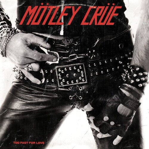 Mötley Crüe - Too Fast For Love Vinyl - PORTLAND DISTRO