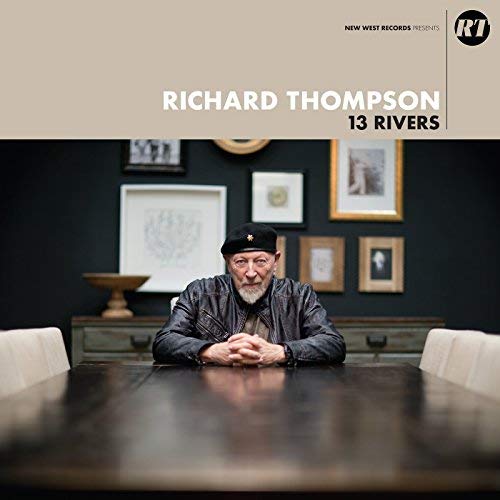 Richard Thompson - 13 RIVERS Vinyl - PORTLAND DISTRO