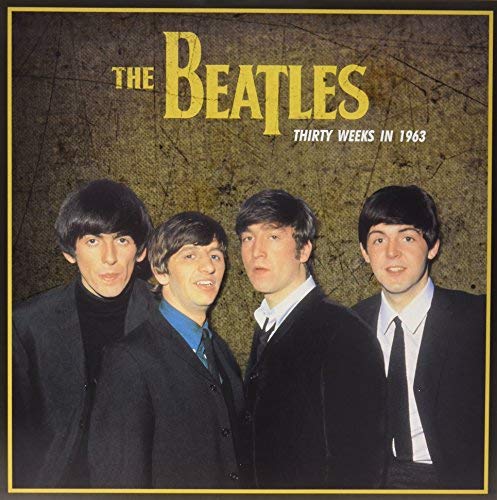 The Beatles - Thirty Weeks In 1963 Vinyl - PORTLAND DISTRO