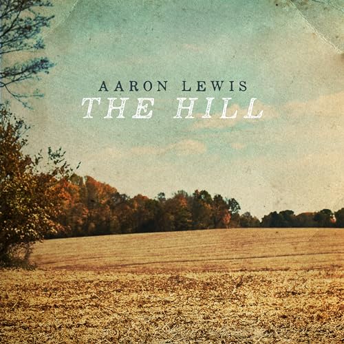Aaron Lewis - The Hill [Coke Bottle Clear LP] Vinyl - PORTLAND DISTRO