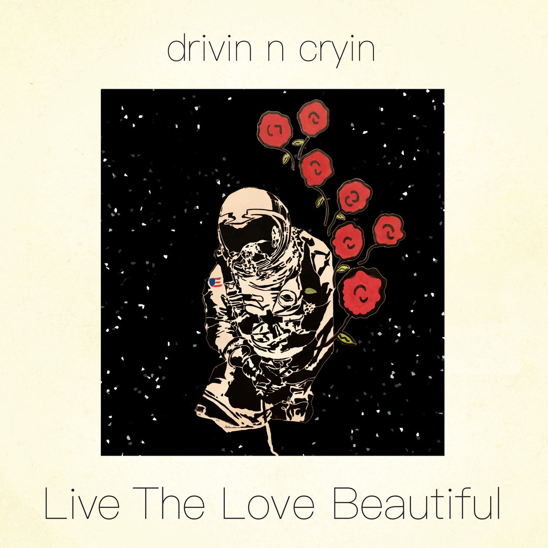 Drivin N Cryin - Live The Love Beautiful CD - PORTLAND DISTRO