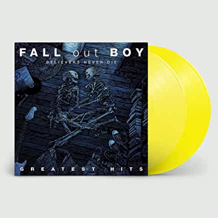 FALL OUT BOY - Believers Never Die - Greatest Hits [Neon Yellow 2LP] Vinyl - PORTLAND DISTRO