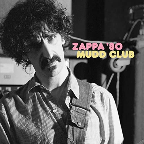 Frank Zappa - Zappa ’80: Mudd Club [2 LP] [45 RPM] Vinyl - PORTLAND DISTRO