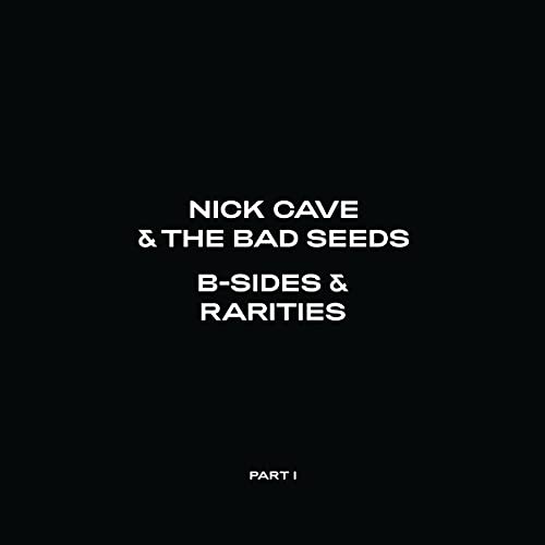 Nick Cave & The Bad Seeds - B-Sides & Rarities (Part I) CD - PORTLAND DISTRO
