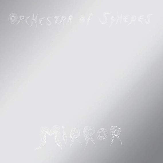 Orchestra Of Spheres - Mirror CD - PORTLAND DISTRO