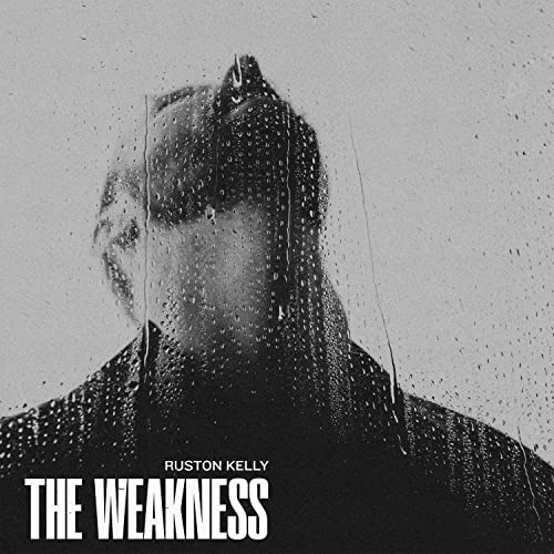 Ruston Kelly - The Weakness [LP] Vinyl - PORTLAND DISTRO