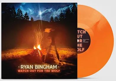 Ryan Bingham - Watch Out For The Wolf (Colored Vinyl, Orange, Indie Exclusive) Vinyl - PORTLAND DISTRO