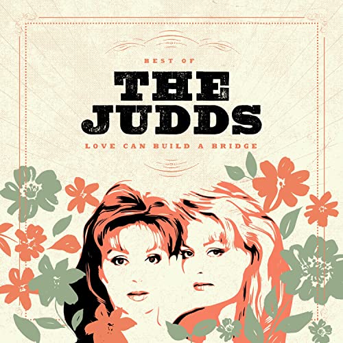 The Judds - Love Can Build A Bridge: Best Of The Judds Vinyl - PORTLAND DISTRO