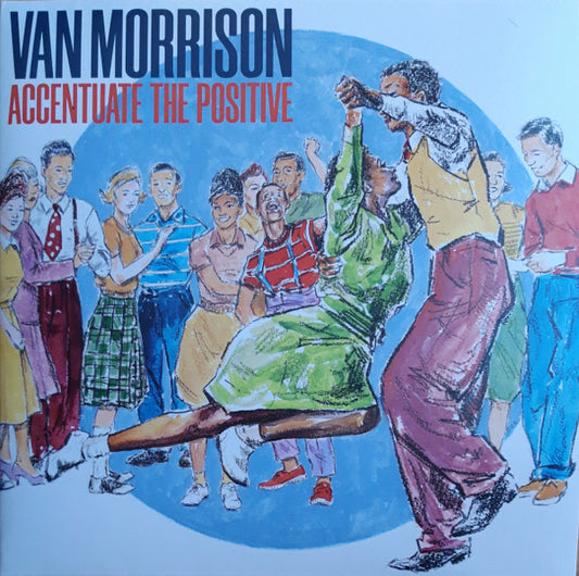 Van Morrison - Accentuate The Positive (2 Lp's) Vinyl - PORTLAND DISTRO