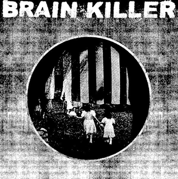 Brain Killer : Every Actual State Is Corrupt (12", Album, Gat)