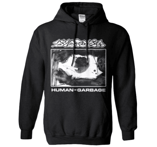 Dystopia - Human = Garbage Hoodie Sweatshirt - PORTLAND DISTRO